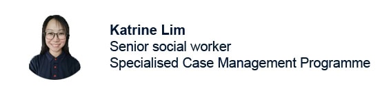 Byline for Katrine Lim, senior social worker for Specialised Case management Programme