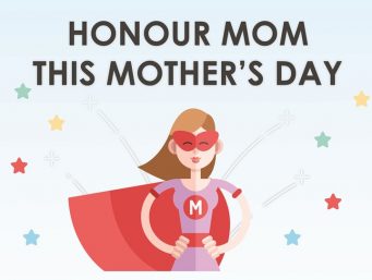 Honour Mom This Mother’s Day
